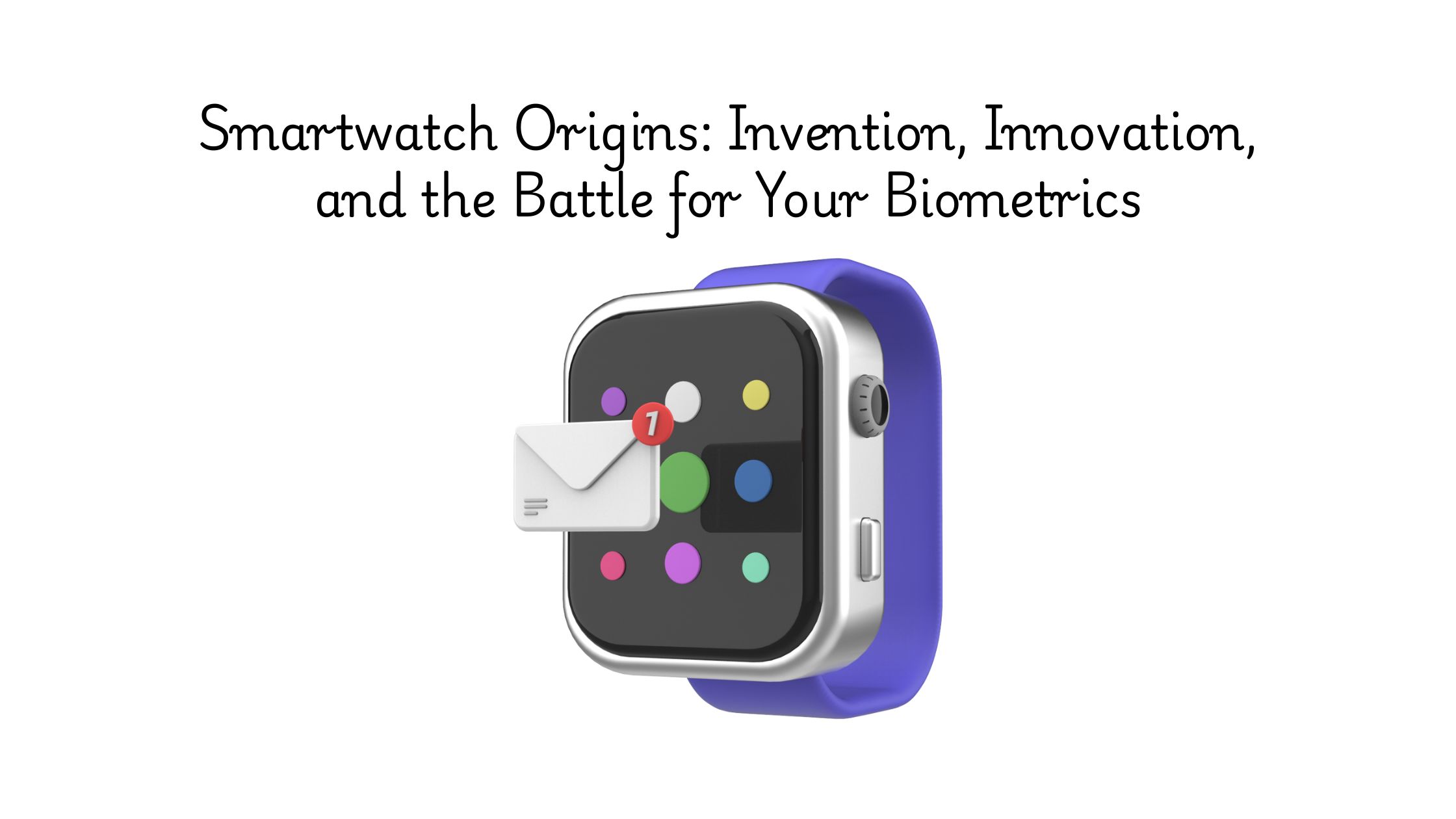 who invented the smartwatch