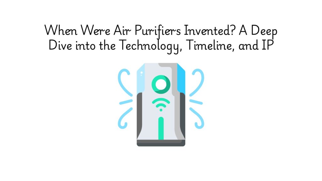when were air purifiers invented?