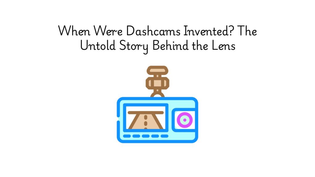 when were dashcams invented
