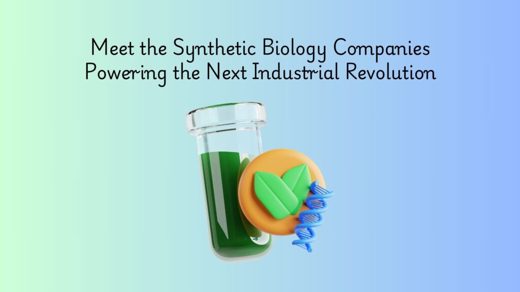 synthetic biology companies