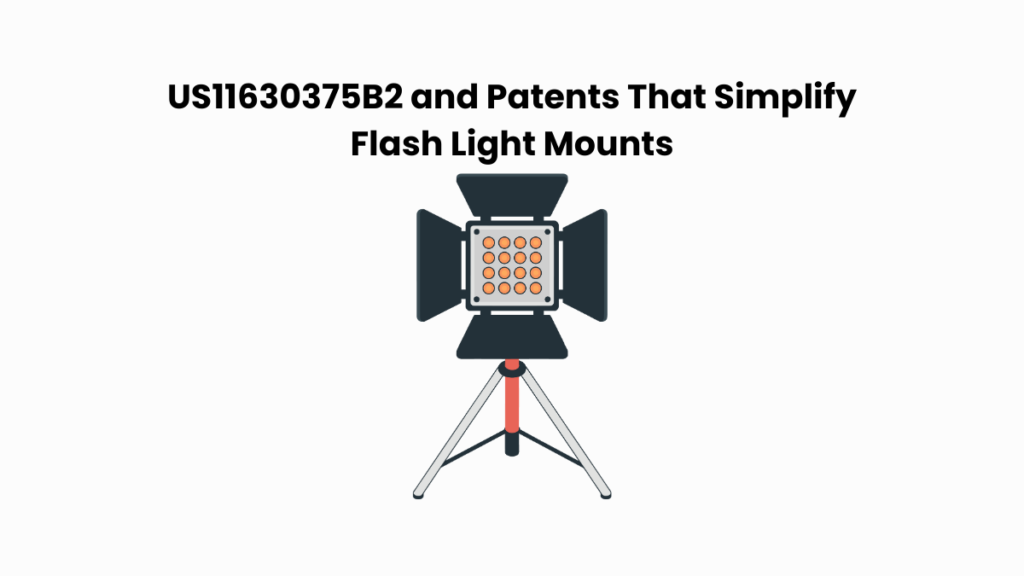 US11630375B2 and Patents That Simplify Flash Light Mounts
