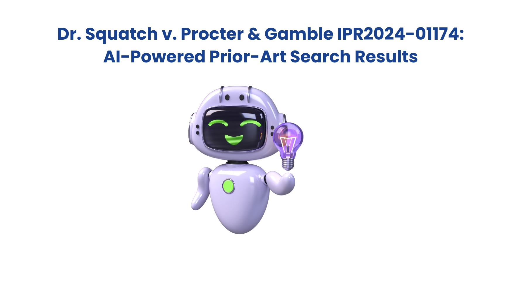 AI-powered prior art search results in Dr. Squatch, LLC v. The Procter & Gamble Company, IPR2024-01174